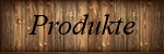 Produkte